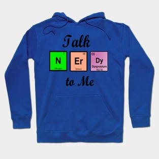 Talk nerdy to me Hoodie